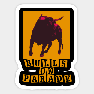 Bulls on Parade Sticker